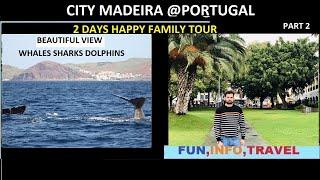 (TRAVEL) MADEIRA CITY BEAUTIFUL SHORTS OF WHALE SHARK DOLPHIN @ PORTUGAL CITY OF RONALDO PART 2(FIT)