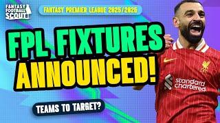 FPL FIXTURES ANNOUCED! | TEAMS TO TARGET + FIXTURE TICKER! | FANTASY PREMIER LEAGUE TIPS 2025/26