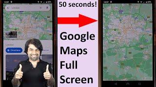 How to make Google Maps Full Screen on Android