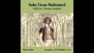 Sake Dean Mahomed Lecture by Dr Florian Stadtler