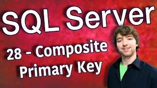 SQL Server 28 - Composite Primary Key