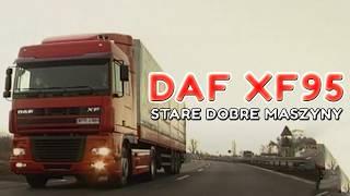 Test Daf XF95 rok 2003 - Stare dobre maszyny [2]