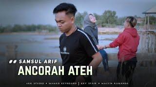 ANCORAH ATEH || SAMSUL ARIF || lagu madura terbaru