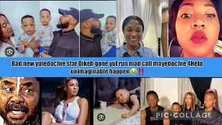 Bad new yuledochie star Dikeh gone yul run mad call mayedochie 4Help unimaginable happen‼️