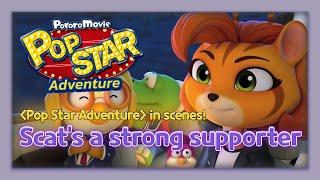  Pop Star Adventure in Scenes | Scat's a strong supporter 