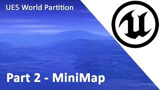 UE5 World Partition Part 2 Grid and MiniMap