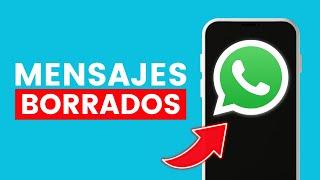 Cómo Leer los Mensajes Borrados de Whatsapp  2024