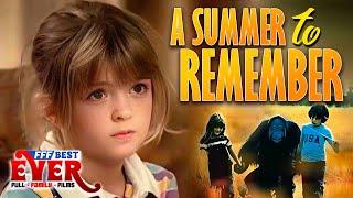 A SUMMER TO REMEMBER | Full FAMILY DRAMA Movie