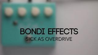 Bondi Effects Sick As Overdrive Guitar Effects Pedal Demo