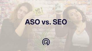 App Store + SEO = | Differences between ASO and SEO