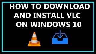 How To Download and Install VLC Media Player On Windows 10 ?