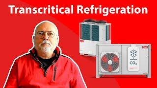 CO2 transcritical refrigeration explained: Essential principles for engineers and technicians