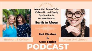 Moon Unit Zappa Opens Up About Family in New Book Earth to Moon on Hot Flashes and Cool Topics