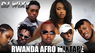 Best Rwanda Mix SONIC songs 2025 Vol2| DJ Wixy