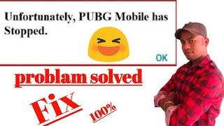 how to fix unfortunately pubg mobile has stopped 100 %  | SAHI SALAH |