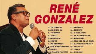 René Gonzalez :1 hora Música Cristiana Con René González - Lo Mejor Álbum Completo(P4)