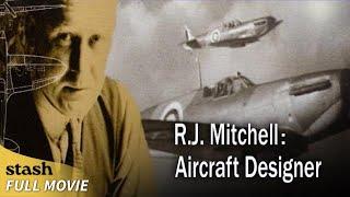 RJ Mitchell: Aircraft Designer | WWII Documentary | Full Movie | Spitfire