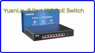 REVIEW (2024): YuanLey 8 Port 10G PoE Switch. ESSENTIAL details.