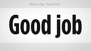 How to Say "Good Job" | Mandarin Chinese