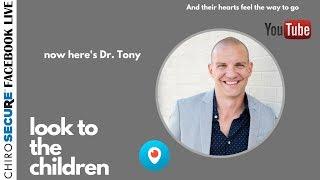 ChiroSecure's Look To The Children Dr. Tony Ebel