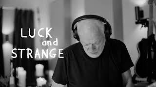 David Gilmour, Luck and Strange, out now