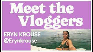 MEET THE VLOGGERS: Eryn Krouse