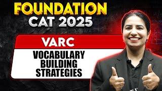 CAT 2025 | VARC | VOCABULARY BUILDING STRATEGIES   | MBA Wallah