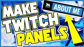 How to make Twitch Panels for FREE! | QUICK & EASY