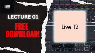 Free Download  | Ableton Live 12 Course | Lecture 01