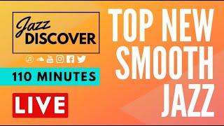 New Smooth Jazz: Top Smooth Jazz Songs / Best Smooth Jazz Mix (110 Minutes)