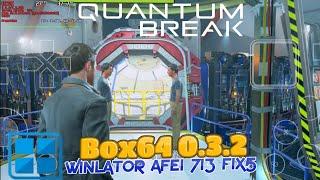 Quantum Break Default Set 720p Y70 Winlator Afei Glibc 7.1.3 Fix5 Android Offline