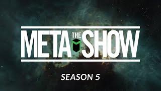 Meta Show S5 Ep22 | Horde's  Advance  and MORE