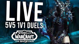 5V5 1V1 DUELS IN THE WAR WITHIN! FIRST DUELS OF 11.1.7! - WoW: The War Within (Livestream)