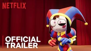 The Amazing Digital Circus | Official Trailer | Netflix