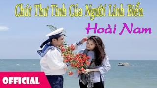Chút Thư Tình Của Người Lính Biển - Hoài Nam [Official Audio]