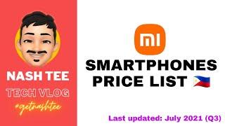 Xiaomi Smartphones Official Specs, Review & Price List | Philippines | July 2021 (Q3)