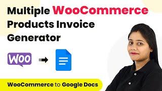 Automatically Generate Invoices for Multiple WooCommerce Products - WooCommerce to Google Docs