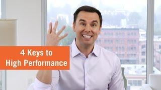 4 Keys to Reaching High Performance (from founder of High Performance Academy)