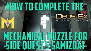 Deus Ex Mankind Divided - HOW To Complete The Mechanical Puzzle Samizdat Side Quest White Block Solu