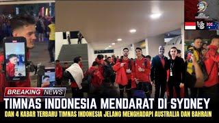 HADIR DENGAN SKUAD TERBAIK !! Timnas Indonesia Mendarat Di Sydney ~ Dan 4 Kabar Timnas Terbaru