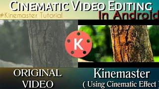 How To Cinematic Editing In Kinemaster | Cinematic Look Editing On Android