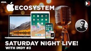 All About Apple Ecosystem - Saturday Night Live with IMDY #3