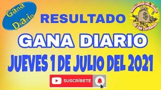 RESULTADOS GANA DIARIO DEL DÍA JUEVES 01 DE JULIO 2021