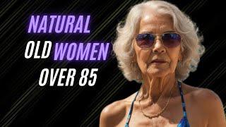 Natural Older Woman Over 85  Strong and Beautiful Grandmother #naturaloldwoman #over80 #over86