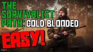 The Survivalist Path: Cold Blooded Made Easy!