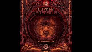 EP Don't Be So Serious // 02 - Supertoxic - Shut Up (190BPM) by Metacortex Records