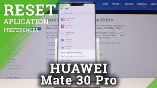 How to Reset App Preferences in HUAWEI Mate 30 Pro - Restore Apps