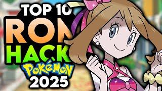 Top 10 BEST Pokemon Rom Hacks To Play In 2025