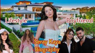 Seray Kaya Biography, Facts, Lifestyle, Boyfriends, Networth, Career, Age & More