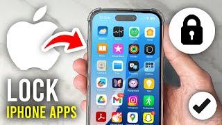 How To Lock Apps In iPhone - Full Guide